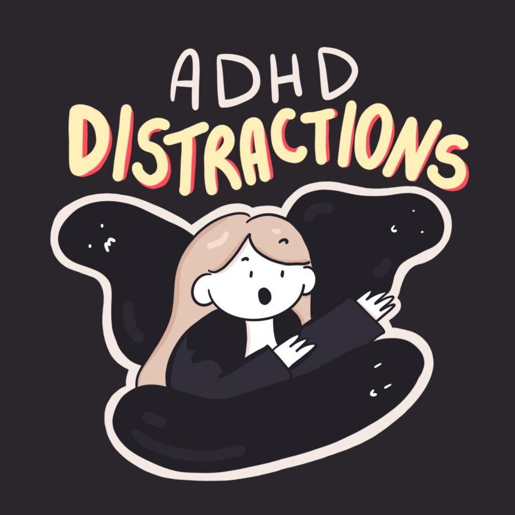 ADHD distractions