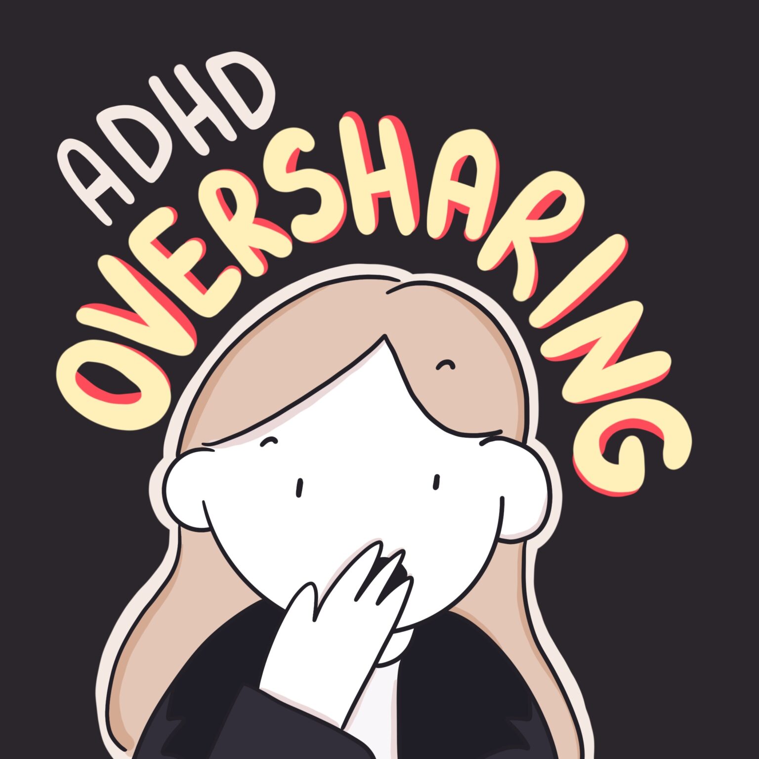 ADHD and oversharing